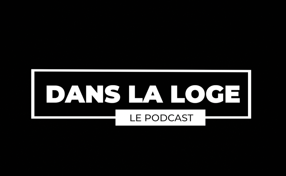 Le PodCast "DANS LA LOGE"